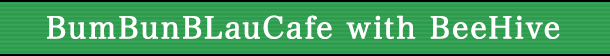 BumBunBLauCafe with BeeHive